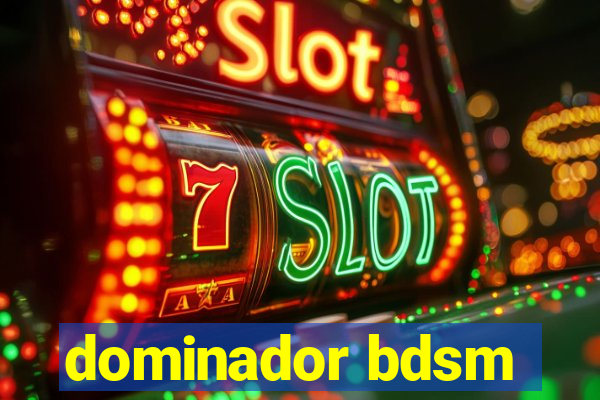 dominador bdsm